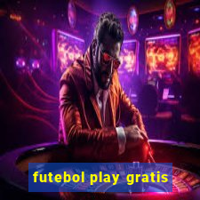 futebol play gratis